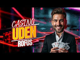 Gambling Sider Uden Rofus En Guide til Sikkert Spil