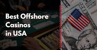 Discovering the Best Offshore Casinos Your Guide to Online Gaming