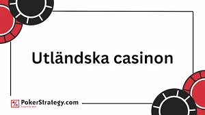 En Djupgående Analys av Utländska Casinon Fördelar och Nackdelar