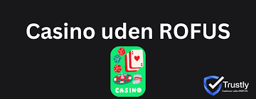 Casino Uden Rufus Find de Bedste Online Spillemuligheder i Danmark Casino Uden Rufus Find de Bedste Online Spillemuligheder i Danmark