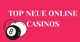 Entdecken Sie die neuesten Online Casinos Top-Angebote im Jahr 2023