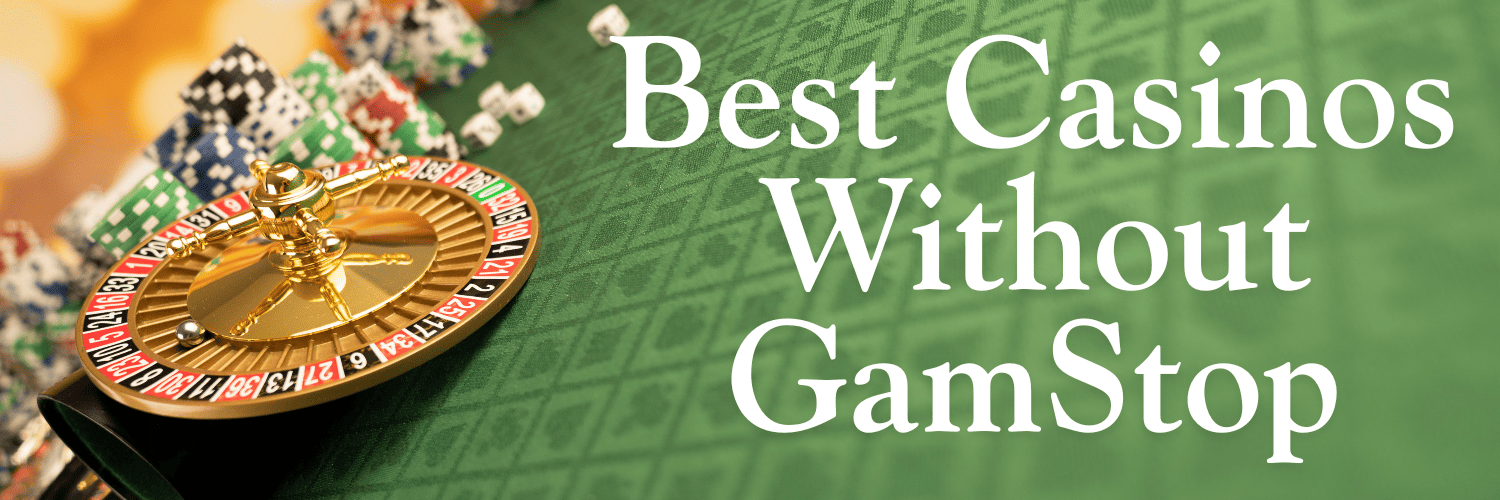Exploring the World of Casinos Not on Gamstop UK