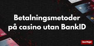 Online Casino Utan BankID En Guide till Spel och Säkerhet